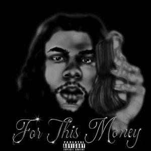 FOR THIS MONEY (Explicit)