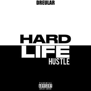 Hard Life Hustle (Explicit)