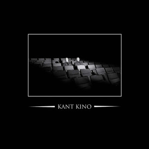 We Are Kant Kino - You Are Not