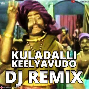 KULADALLI KEELYAVUDO ROADSHOW MIX DJ SAMARTH