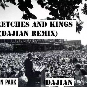 Wretches and Kings (Dajian Remix)