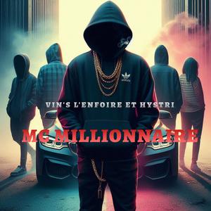 Mc Millionnaire (feat. Vin's L'enfoiré) (Explicit)
