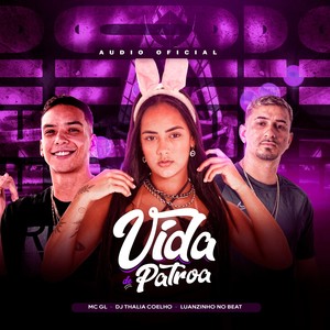 Vida de Patroa (Explicit)