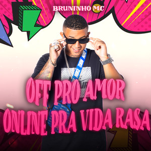 Off pro Amor Online pra Vida Rasa (Explicit)