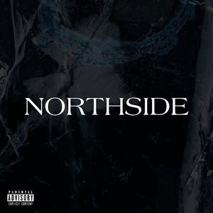 NORTHSIDE (Explicit)