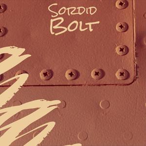 Sordid Bolt