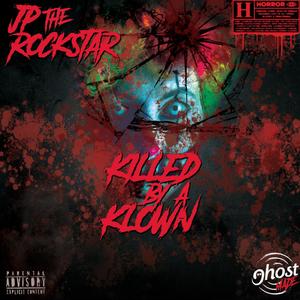Killed By A Klown (Explicit)
