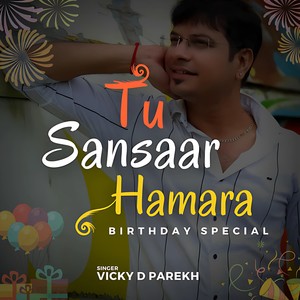 Tu Sansaar Hamara Birthday Special