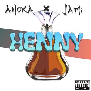 Henny (Explicit)