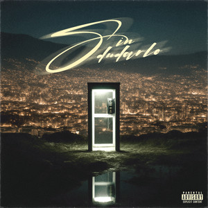 Sin Dudarlo (Explicit)