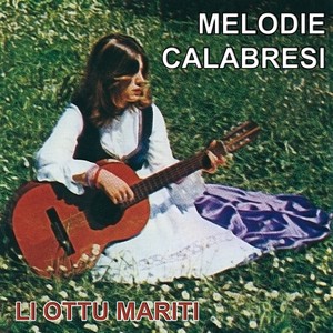 Melodie calabresi (Li ottu mariti)