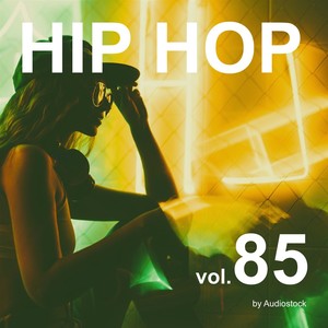 HIP HOP, Vol. 85 -Instrumental BGM- by Audiostock