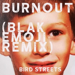 Burnout (Blak Emoji Remix)