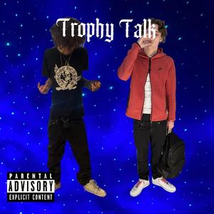 Trophy Talk (Explicit)