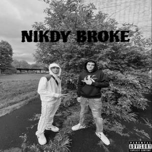 Nikdy broke (Explicit)