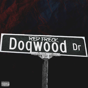 Dogwood Dr. (Explicit)