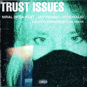 Trust Issues (Explicit)