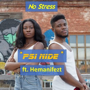 No Stress (I Been There) (feat. Hemanifezt)