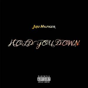 Hold You Down (Explicit)