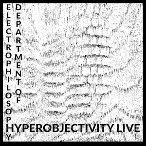 Hyperobjectivity Live