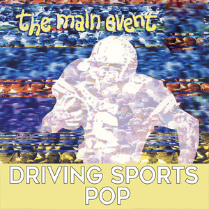 The Main Event: Driving Sports Pop