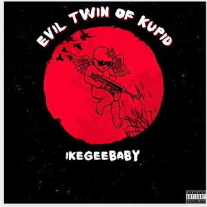 Evil Twin Of Kupid (Explicit)
