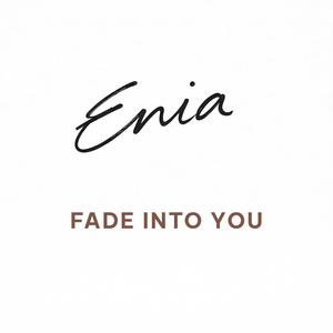 Fade into you