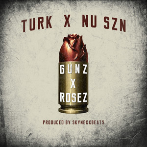 Gunz & Rosez (Explicit)