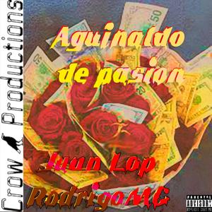 Aguinaldo de pasion (feat. Juan Lop & RodrigoMG) (Explicit)