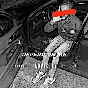 Depend On Me (Explicit)