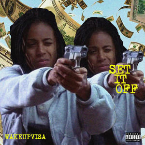 Set it Off (Explicit)