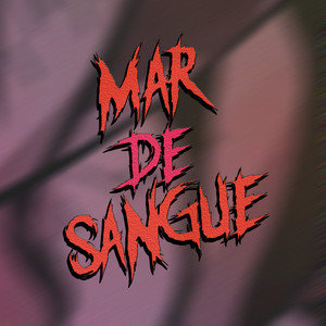 Mar de Sangue (Explicit)