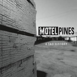 The Motel Pines - Of Mediocrity