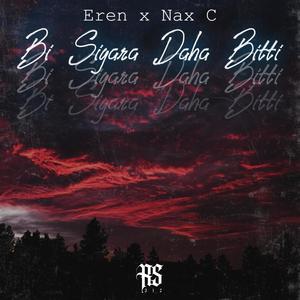 Bi sigara daha bitti (feat. Nax C) [Explicit]