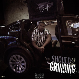 Should of Been Grinding (Explicit)