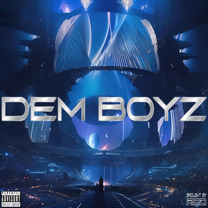 Dem Boyz (Explicit)