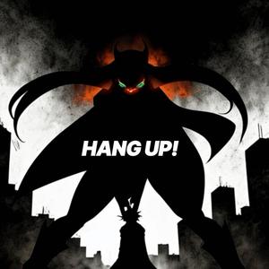 HANG UP! (Explicit)