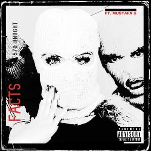 FACTS (feat. Mustafa G) [Explicit]