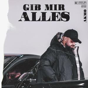 Gib mir alles (Explicit)