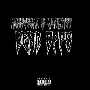 Dead Opps (feat. Lil Artist) [Explicit]