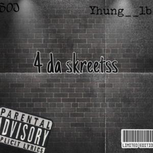 4 The Skreetss (feat. Yhung Lb) (Explicit)