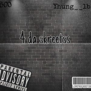 4 The Skreetss (feat. Yhung Lb) [Explicit]