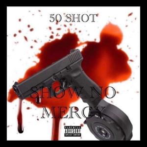 Show No Mercy (Explicit)