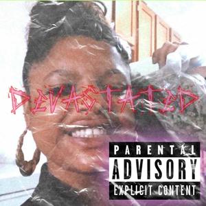 Devastated (Explicit)