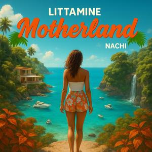 Motherland (feat. Nachi)