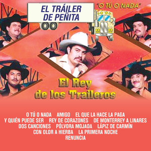 O Tú O Nada El Rey De Los Traileros