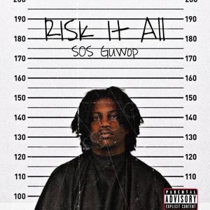 Risk It All (Explicit)