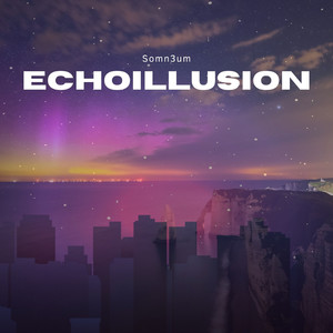 Somn3um - Echoillusion