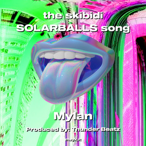 the skibidi SOLARBALLS song (Explicit)