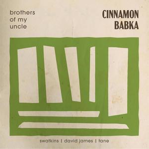 Cinnamon Babka(feat. Swatkins, David James & Tane)